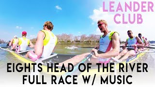 EIGHTS HEAD OF THE RIVER 2019 LEANDER CLUB W MUSIC [upl. by Relda930]