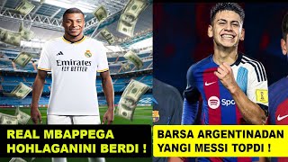 REAL MBAPPEGA KUTGANINI BERDI BARSA ARGENTINADAN YANGI MESSINI TOPDI ARABLARDAN SUPER TRANSFER VA [upl. by Anatolio]