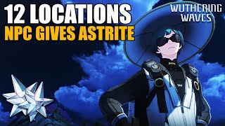 12 Locations NPC Gives Astrite  Hidden Dialogue Quest  Wuthering Waves 10 [upl. by Mcwilliams]