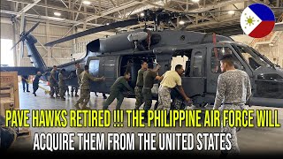 PAVE HAWKS RETIRED  THE PHILIPPINE AIR FORCE WILL ACQUIRE THEM FROM THE UNITED STATES [upl. by Seidule50]