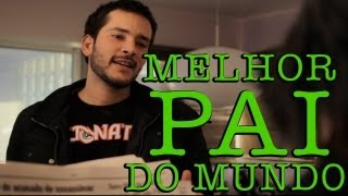 O MELHOR PAI DO MUNDO  AMADA FOCA [upl. by Assyl570]