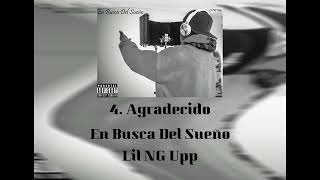 4 Lil NG Upp Agradecido [upl. by Pope]