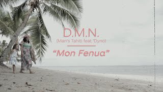 DMN Man’s Tahiti feat Dyno  Mon Fenua [upl. by Yezdnil]