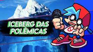 Iceberg das polêmicas de Friday Night Funkin [upl. by Crocker120]