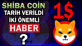 SHİBA COİN 1 SÖYLENTİLERİ BAŞLADI TARİH VERİLDİ İKİ ÖNEMLİ HABER [upl. by Eisoj]