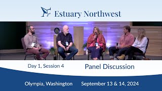 Estuary Northwest 2024 Day 1 4 Panel Discussion [upl. by Hey]