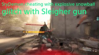 The Division 2  caught using explosive snowball glitch Sleigher Gun [upl. by Nehtiek938]