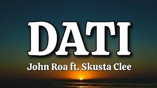 Dati  John Roa ft Skusta Clee Lyrics [upl. by Eriam]