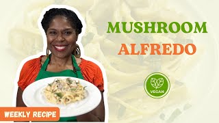 Mushroom Alfredo  PlantBased Recipe Series with Dr Monique [upl. by Maryjane983]