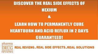 Nexium Side Effects  Get Permanent Relief From Heartburn amp Acid Reflux [upl. by Adnarrim]