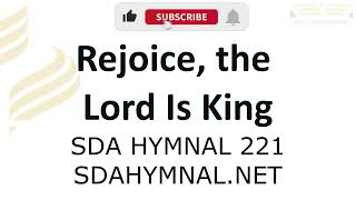 Rejoice The Lord Is King Instrumental With Lyrics  SDA HYMNAL 221 [upl. by Matteo]