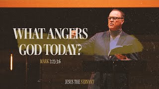 What Angers God Today  Mark Jesus the Servant  Bob Guaglione [upl. by Jollenta]