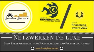 Netzwerken de luxe  Mein Erlebnisbericht vom Finanzbarcamp  Finanzblog Awards 2019 [upl. by Haggai]