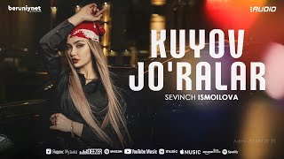 Sevinch Ismoilova  Kuyov joralar Audio [upl. by Haerdna]