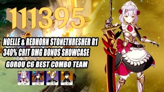 Noelle C6 amp Redhorn Stonethresher R1 340 Crit DMG Showcase Floor 12  3 Geo Gorou C6 [upl. by Leckie]