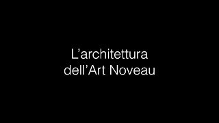 Larchitettura dellArt Noveau [upl. by Noremmac4]