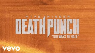 Five Finger Death Punch  100 Ways to Hate Official Lyric Video [upl. by Aihsal]