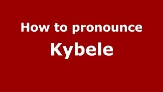 How to pronounce Kybele GreekGreece  PronounceNamescom [upl. by Ecnarwal]