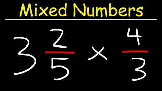 Multiplying Mixed Numbers and Fractions [upl. by Rettke390]