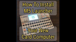 Full M5 LauncherM5 Burner Cardputer Installation Tutorial [upl. by Gillie265]