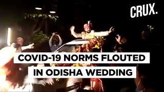 Wedding Procession Attendees In Odisha Flout COVID19 Rules Groom’s Father amp Brother Arrested [upl. by Yllehs]