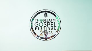 THOBELA FM GOSPEL FESTIVAL 2023 LINEUP REVEAL [upl. by Urbani7]