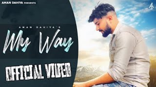 My Way Official Video  Aman Dahiya  BxckBencher Muzix  Jeet  New Haryanvi Songs 2024 [upl. by Aiotal]