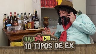 Gaudêncio  10 TIPOS DE EX [upl. by Leira191]