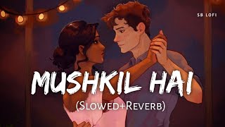 Mushkil Hai SlowReverb  Vishal Mishra Hansika Pareek  Vicky Vidya Ka Woh Wala Video  SB Lofi [upl. by Isnyl]