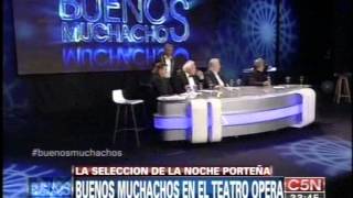 C5N  BUENOS MUCHACHOS LA SELECCION DE LA NOCHE PORTEÑA EN EL TEATRO OPERA [upl. by Adabel]