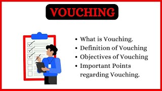 Lecture 3 Auditing What is vouching Objectives of vouching features of vouching vouching [upl. by Moll]