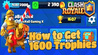 Clash Royale Tips  How to EASILY Get Over 1600 Trophies in Clash Royale [upl. by Eicnan723]