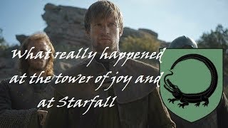 What really happened at the Tower of joy and at Starfall [upl. by Chaing]