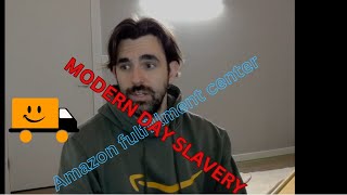 Amazon Fullfillment Center and modern day slavery [upl. by Ramonda]