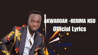 Berima Nsu  Akwaboah  official video and lyrics [upl. by Dhiren388]