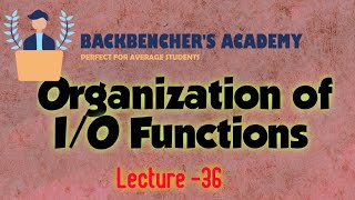 Organization of IO Functions operating system  lecture  36 [upl. by Benildas]