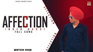 INDER BASSI AFFECTIONSOFFICIAL AUDIO  NEW PUNJABI SONG  IEEBEE MUZIK [upl. by Aicac]