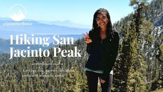 The Vlog Where I Visit The Top Of San Jacinto Peak [upl. by Mikkel319]