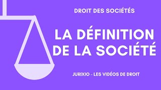 La société  le contrat de société art 1832 du Code civil  Cours de droit des sociétés [upl. by Peterec]