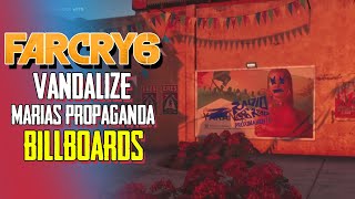 Far Cry 6  Vandalize marias propaganda billboards [upl. by Eskil]