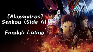 Alexandros Senkou Side A  Fandub Español Latino [upl. by Anwahsat731]