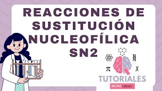 Reacciones de Sustitución Nucleofílica Sn2 [upl. by Hussey]