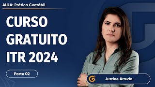 CURSO GRATUITO ITR 2024  AULA 02 [upl. by Jaddo]