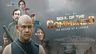 Commando Gorkhali  SOUL OF THE COMMANDO Nepali Movie Song  Rajkumar Rai Khapung Limbu [upl. by Haeckel]