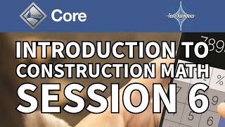 NCCER Core Curricula 00102 Introduction to Construction Math Session 6 Video Presentation [upl. by Seraphine635]