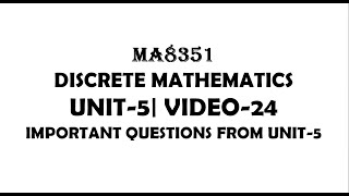 IMOPORTANT QUESTIONS IN DISCRETE MATHEMATICS UNIT5 [upl. by Enyawad323]