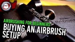 Buying an Airbrush Setup Airbrushing for Beginners 1 [upl. by Eyatnod]