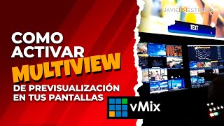 Activar MULTIVIEW de previsualización en Vmix  3 pantallas [upl. by Hatnamas]