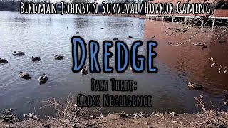 Dredge Trawling for Nightmares Part 03 [upl. by Jory]