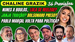 CHALINE GRAZIK PREVISÕES PABLO MARÇAL VOLTA PARA POLÍTICA NUNES BOULOS LULA BOLSONARO E [upl. by Windy]